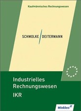 Industrielles Rechnungswesen - IKR. Schülerbuch, 41., überarbeitete Auflage, 201