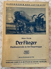 Der Flieger Handbuch der Luftwaffe Dienstunterricht Fliegertruppe Major Dierich
