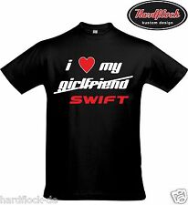 T-Shirt Love my Suzuki Swift MZ EZ Sport tuning GTi MA FZ/NZ 1.6 1.2 1.4 turbo