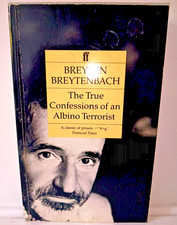 The True Confessions of an Albino Terrorist  BREYTEN BREYTENBACH  1989 Faber Ltd