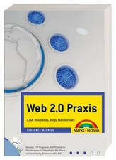 Web 2.0-Praxis - inkl. Starterkit auf CD: AJAX, Newsfeeds, Blogs, Microform ...