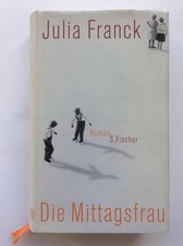 Julia Franck: Die Mittagsfrau HC mit SU und Lesebändchen, S. Fischer Vlg