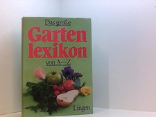 Das große Gartenlexikon von A