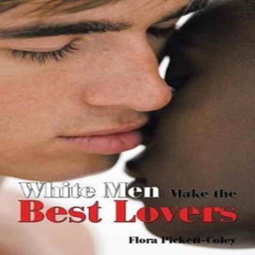 White men make the best - men, lovers