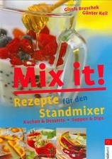 Mix it!. Rezepte für den Standmixer  von Bruschek, ... | Buch | Zustand sehr gut