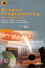 Groove Programming mit Cubase VST: Alles über Sounds, Tools und Techniken Gorges