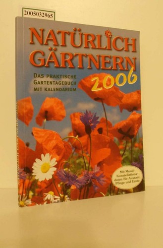Natürlich gärtnern 2006 - natürlich,