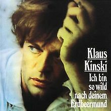 Ich Bin So Wild nach deinem Erdbeermund von Kinski,Klaus | CD | Zustand sehr gut