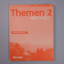 Themen Aktuell: Arbeitsbuch 2 Niveaustufe A2 Deutsch als Fremdsprache