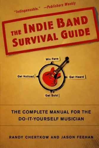 The indie band survival guide - the,