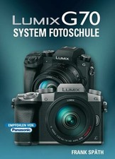 LUMIX G70 System Fotoschule