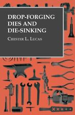 Lucas - Drop-Forging Dies and Die-Sinking - New paperback or softback - X555z