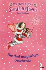 Die fabelhaften Zauberfeen. Die drei magischen Geschenke... | Buch | Zustand gut