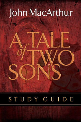 Tale two sons bible study - a,