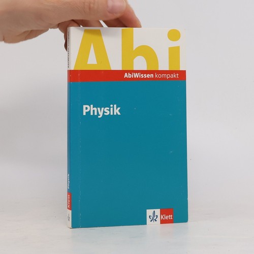 Abiwissen kompakt physik - abiwissen, | 