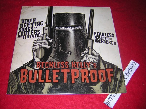 Reckless kelly bullet proof - -,