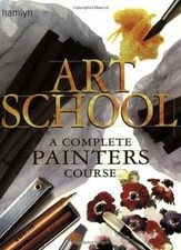 Art School: A Complete Painters Course by Monaha... | Book | condition very good