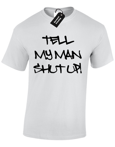 Tell man shut - tell,
