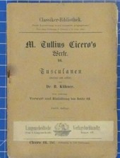 M.Tullius Cicero's Werke 46 Tusculanen Dr.R.Kühner Langenscheidtsche  K1240