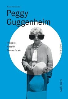 Peggy guggenheim freigeist - freigeist,