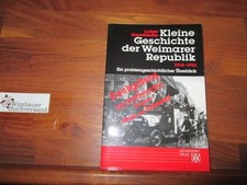 Kleine Geschichte der Weimarer Republik 1918 - 1933 : ein problemgeschichtlicher