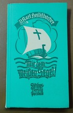 " Mit dem weißen Segel! " von