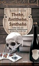Theke, Antitheke, Syntheke: Thriller über eine tragikomi... | Buch | Zustand gut