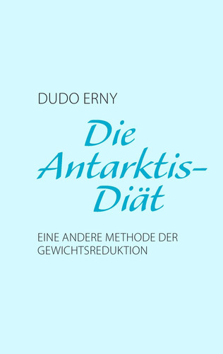 Die antarktis diät eine - die, |