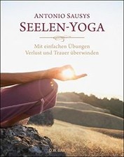 Seelen-Yoga: Mit einfachen