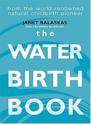 The waterbirth book - waterbirth, book: