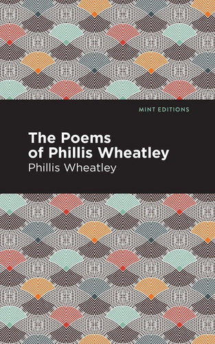 The poems phillis wheatley - poems,