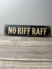 No Riff Raff Metall Wandschild