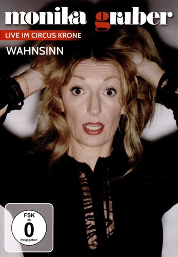 Monika gruber wahnsinn - -, wahnsinn!