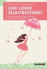 Lebe lieber selbstbestimmt |