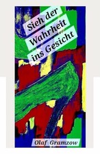 Sieh der Wahrheit ins Gesicht