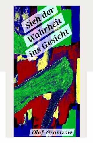 Sieh der wahrheit - wahrheit, ins