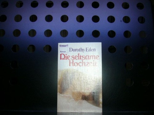 Die seltsame hochzeit eden - die,