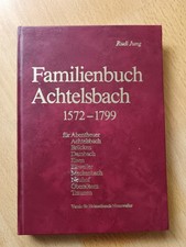 Ortsfamilienbuch Familienbuch Achtelsbach 1572-1799 Kr. Birkenfeld
