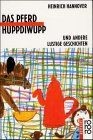 Das pferd huppdiwupp und - das,