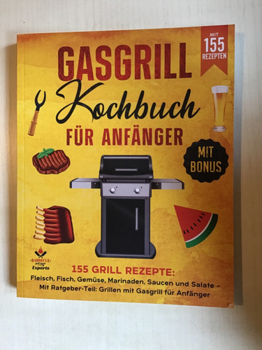 Gasgrill kochbuch für - gasgrill,
