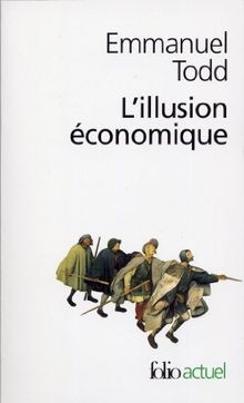 Lillusion économique essai - lillusion, :