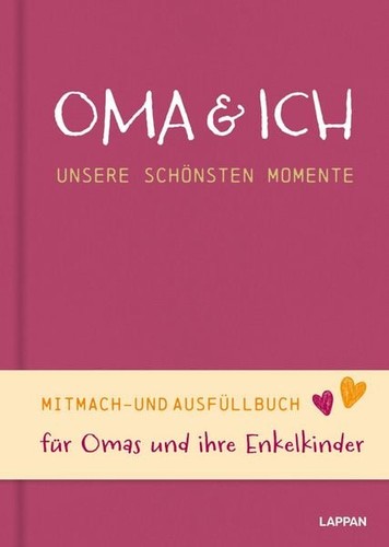Oma und ich unsere - -,