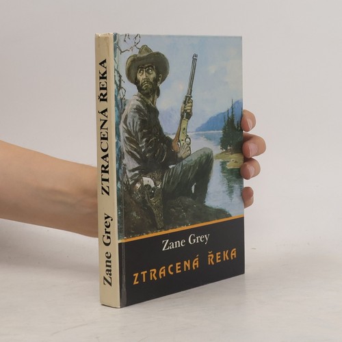 Ztracená řeka zane - | ,