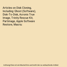 Artikel zum Klonen von Festplatten, u.a.: Ghost [Software], Disk-to-Disk, Acronis Tru