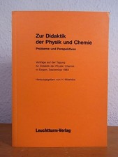 Zur Didaktik der Physik und Chemie. Probleme und Perspektiven. Vorträge auf der 