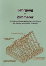 Lehrgang für Zimmerer 1-3 1929 Reprint Dachstuhl Fachwerk Holzverbindungen usw.