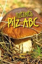 Kleines Pilz-ABC Edgar Fenzlein