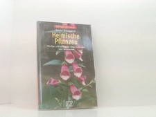 Heimische Pflanzen: Häufige und auffällige Arten erkennen und bestimmen (BLV Nat