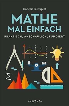 Mathe mal einfach praktisch - mathe, einfach: