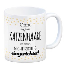 Kaffeebecher mit Spruch: Ohne ein paar Katzenhaare ist ... Becher Tasse